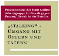 Stalking - Umgang mit Opfern und Ttern